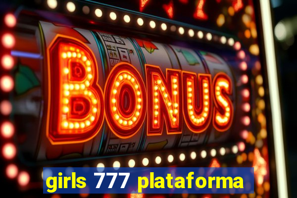 girls 777 plataforma